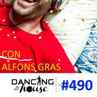 Dancing In My House Radio Show #490 (19-10-17) 15ª T by Dancing In My House