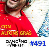 Dancing In My House Radio Show #491 (26-10-17) 15ª T by Dancing In My House