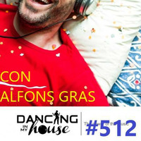 Dancing In My House Radio Show #512 (29-03-18) 15ª T by Dancing In My House