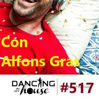 Dancing In My House Radio Show #517 (03-05-18) 15ª T by Dancing In My House