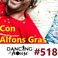 Dancing In My House Radio Show #518 (10-05-18) 15ª T by Dancing In My House