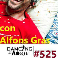 Dancing In My House Radio Show #525 (05-07-18) 15ª T by Dancing In My House