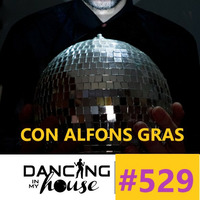 Dancing In My House Radio Show #529 (6-09-18) 16ª T by Dancing In My House