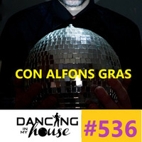 Dancing In My House Radio Show #536 (25-10-18) 16ª T by Dancing In My House
