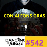Dancing In My House Radio Show #542  (05-12-18) 16ª T by Dancing In My House