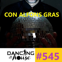 Dancing In My House Radio Show #545 (27-12-18) 16ª T by Dancing In My House
