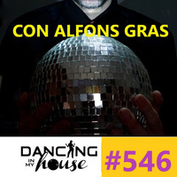Dancing In My House Radio Show #546 (03-01-19) 16ª T by Dancing In My House
