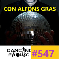 Dancing In My House Radio Show #547 (10-01-19) 16ª T by Dancing In My House
