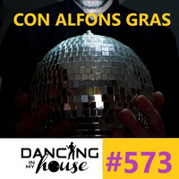 Dancing In My House Radio Show #573 (11-07-19) 16ª T by Dancing In My House