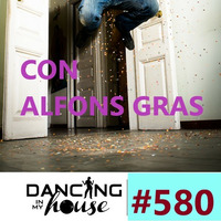 Dancing In My House Radio Show #580 (03-10-19) 17ª T by Dancing In My House