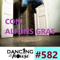 Dancing In My House Radio Show #582 (17-10-19) 17ª T by Dancing In My House