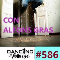 Dancing In My House Radio Show #586 (14-11-19) 17ª T by Dancing In My House