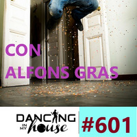 Dancing In My House Radio Show #601 (27-02-20) 17ª T by Dancing In My House