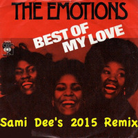 The Emotions_Best of my love_Sami Dee's 67 East 3rd Street Remix by Sami Dee Forever