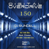 Dj Rundell-Digital Overdrive 150 by Gordon Dj-Rundell