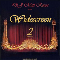DJ Matt Rouse || Widescreen 2: Widerscreen by DJ Matt Rouse