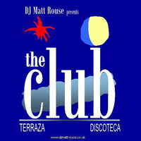 DJ Matt Rouse || The Club: Terraza by DJ Matt Rouse