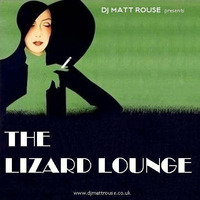 DJ Matt Rouse || The Lizard Lounge by DJ Matt Rouse