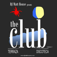 DJ Matt Rouse || The Club (volume 2): Discoteca by DJ Matt Rouse