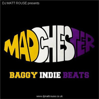 DJ Matt Rouse || Madchester: Baggy Indie Beats by DJ Matt Rouse
