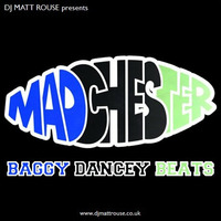 DJ Matt Rouse || Madchester: Baggy Dancey Beats by DJ Matt Rouse