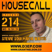 18-April-24-Grant Nelson's Housecall-with-Steve-SoulMafia-Watts-D3EP-Radio-Network by Steve SoulMafia Watts