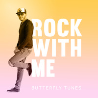 - Butterfly Tunes - Rock With Me by butterfly tunes