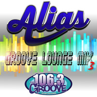 Groove Lounge Mix 3 by DJ Alias