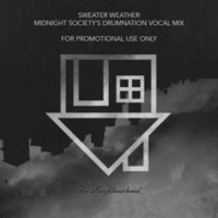 The Neighbourhood - Sweater Weather (Midnight Society's DrumNation Vocal Mix) by Curtis Atchison