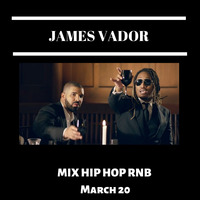 James Vador - MIX HIP HOP RNB MARCH 2020 by james_vador