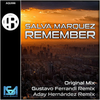 Remember  (Aday Hernández Remix) [25-05-2017] by Aqustika Records