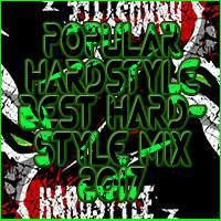 Popular Hardstyle Best Hardstyle Mix 2017 by ampriL