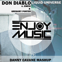 Don Diablo Ft. Emeni &amp; Gregory Porter - Liquid Universe (Danny Cavane Mashup) by dannycavane