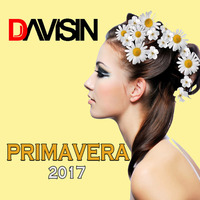 Session PRIMAVERA 2017 by Dj Davisin by Dj Davisin