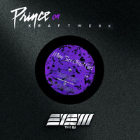 Prince on KRAFTWERK - When Sex Object Cries (EYE’Mash) by EYE’M ᴛʜᴇ ᴅᴊ