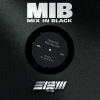 MIX IN BLACK - by Me, Myself &amp; Eye by EYE’M ᴛʜᴇ ᴅᴊ