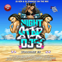DJ KEN &amp; DJ SPANGLE NIGHTSTARDJS VOLUME 13 by nightstardjsteam