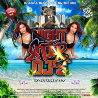 DJ KEN &amp; DJ SPANGLE NIGHTSTARDJS VOLUME 17 by nightstardjsteam