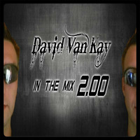 David Van Kay In the mix 2.00 by David VanKay Kocisky