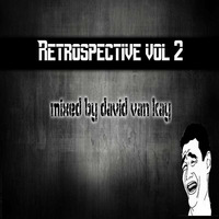 Retrospective Vol. 2 - Mixed by David van Kay by David VanKay Kocisky