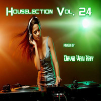 HouSelection Vol. 24 (Mixed By David Van Kay).mp3 by David VanKay Kocisky
