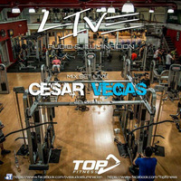 CESAR VEGAS @ TOP FITNESS SET LIVE 27 09 16 by Cesar Vegas