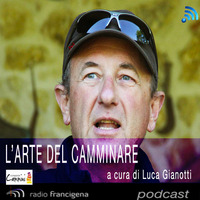 L'arte del camminare - A cura di Luca Gianotti - 66 - Intervista a Enrico Brizzi by Radio Francigena - La voce dei cammini