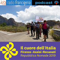 Il cuore dell'Italia - Repubblica Nomade 07 by Radio Francigena - La voce dei cammini