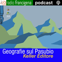  Geografie sul Pasubio - Keller editore - Ultimo giorno by Radio Francigena - La voce dei cammini