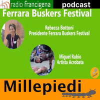 I MillePiedi - puntata 33 - Ferrara Buskers  prima parte by Radio Francigena - La voce dei cammini