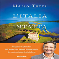 MARIO TOZZI | L'ITALIA INTATTA by Radio Francigena - La voce dei cammini