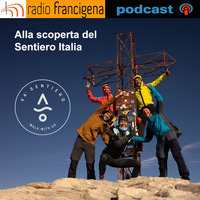 Alla scoperta del Sentiero Italia - 12 - Arrivo e fine spedizione by Radio Francigena - La voce dei cammini