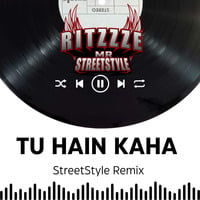 TU HAIN KAHAN ( RITZZZE STREETSTYLE REMIX ) by Ritzzze