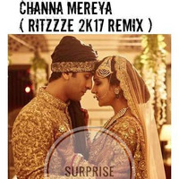 Channa Mereya   ( Ritzzze 2k17 Remix ) by Ritzzze